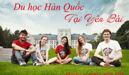 Du học Hàn Quốc tại Yên Bái, Tư vấn du học Hàn Quốc ở Yên Bái