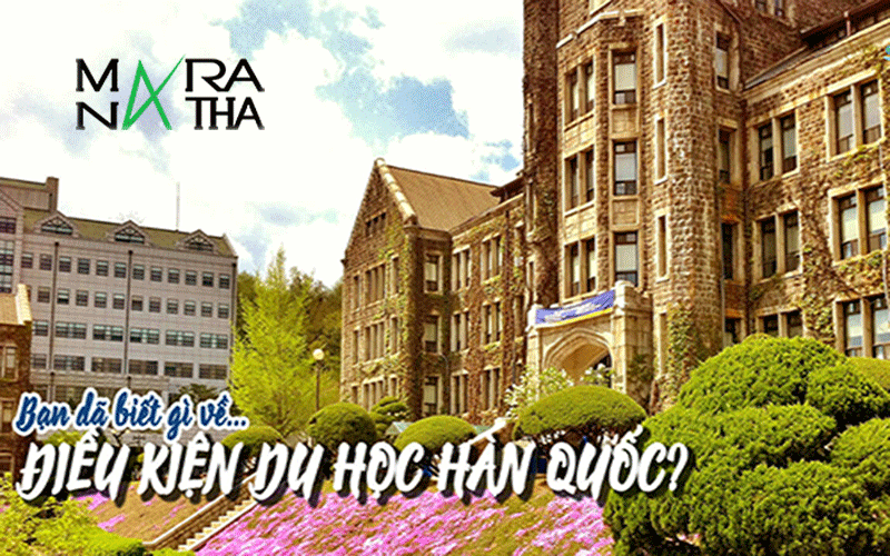 Điều kiện để đi du học Hàn Quốc