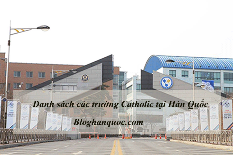 Danh sách các trường Catholic tại Hàn Quốc Danh sách các trường Catholic tại Hàn Quốc
